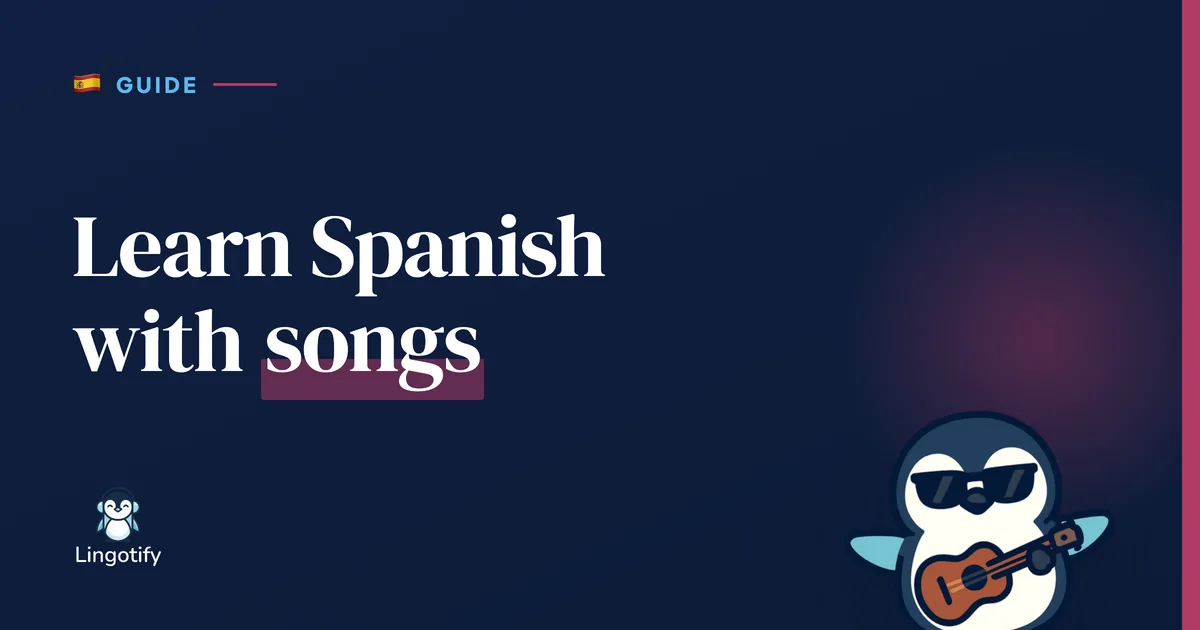 Learn Spanish with songs, and actually keep the words, illustrated cover